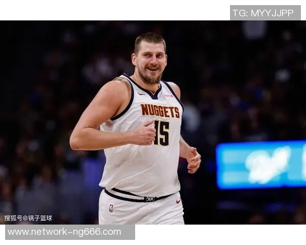 尼古拉约基奇如何引领掘金队走向NBA总冠军之路