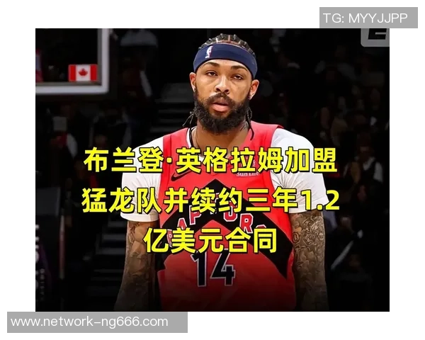 布兰登英格拉姆如何在NBA赛场上展现个人风采与团队合作精神